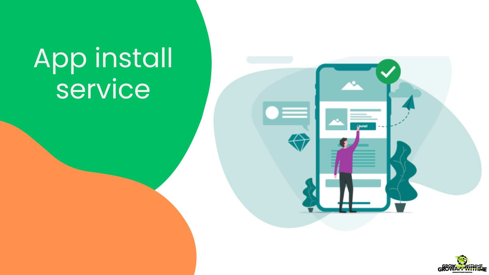 Boost Your App's Reach and Installs with Expert App Install Services - Grow App With Me